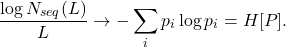 \[ \frac{\log N_{seq}(L)}{L} \to -\sum_i p_i \log p_i = H[P]. \]