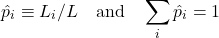 \[ \hat{p}_i \equiv L_i/L \quad \text{and} \quad \sum_i \hat{p}_i = 1   \]